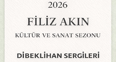 2026 Filiz Akın Kültür ve Sanat Sezonu Dibeklihan Sergileriyle Başlıyor