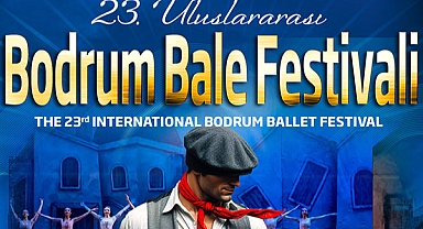 23.ULUSLARARASI BODRUM BALE FESTİVALİ BAŞLIYOR